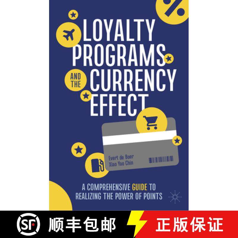 【3-4周达】Loyalty Programs and the Currency Effect : A Comprehensive Guide to Realizing the Power of... [9783031788482]