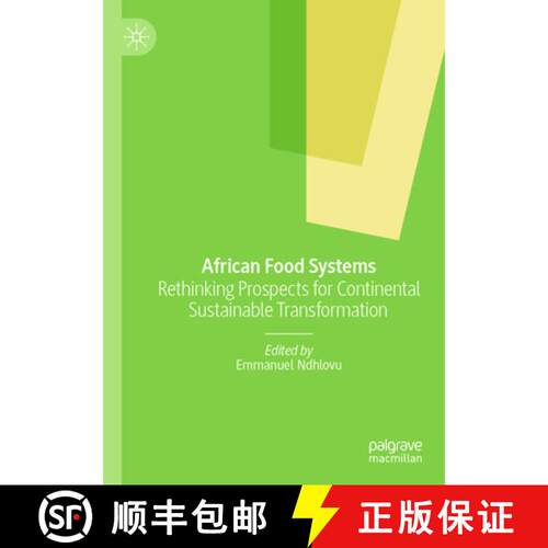【3-4周达】African Food Systems: Rethinking Prospects for Continental Sustainable Transformation [9783031908255]