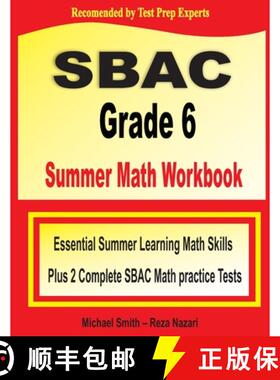 预订 SBAC Grade 6 Summer Math Workbook: Essential Summer Learning Math Skills plus Two Complete SBAC ... [9781646129744]