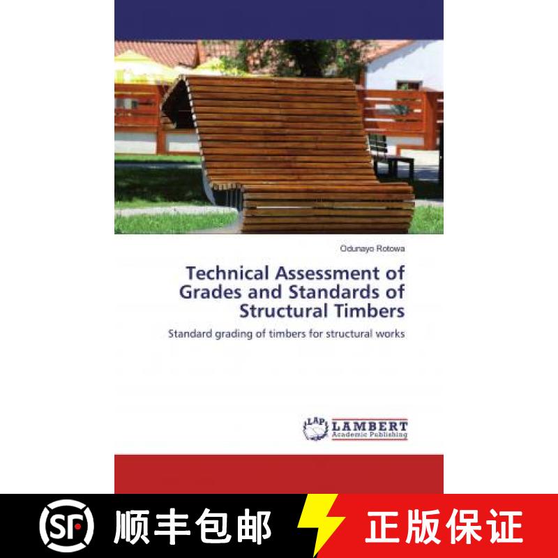 预订 Technical Assessment of Grades and Standards of Structural Timbers [9783659250118]