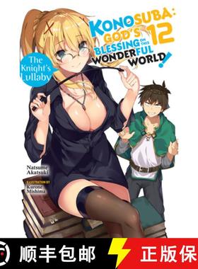 【3-4周达】Konosuba: God's Blessing on This Wonderful World!, Vol. 12 (Light Novel): The Knight's Lul... [9781975332389]