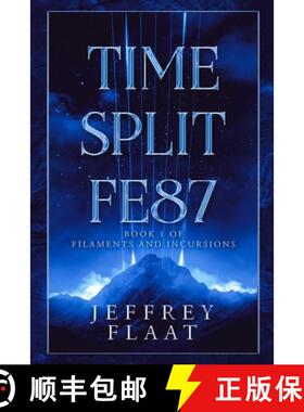 【3-4周达】Time Split FE87: Book 1 of Filaments and Incursions [9798985178616]