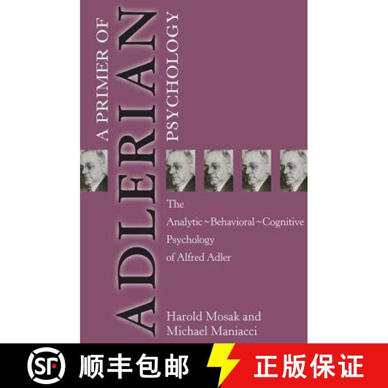 【3-4周达】Primer of Adlerian Psychology : The Analytic - Behavioural - Cognitive Psychology of Alfre... [9781583910030]