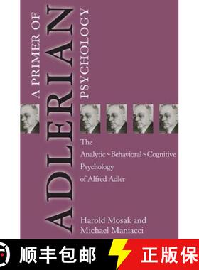 【3-4周达】Primer of Adlerian Psychology : The Analytic - Behavioural - Cognitive Psychology of Alfre... [9781583910030]