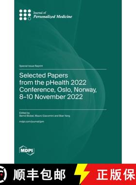 【3-4周达】Selected Papers from the pHealth 2022 Conference, Oslo, Norway, 8-10 November 2022 [9783725823413]