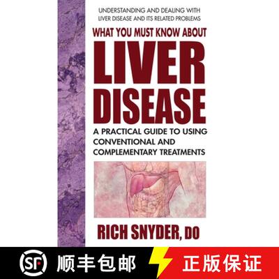 【3-4周达】What You Must Know About Liver Disease: A Practical Guide to Using Conventional and Comple... [9780757004049]
