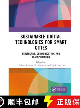 【3-4周达】Sustainable Digital Technologies for Smart Cities: Healthcare, Communication, and Transpor... [9781032309842]