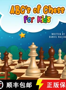 【3-4周达】ABC's Of Chess For Kids: Teaching Chess Terms and Strategy One Letter at a Time to Aspirin... [9781955364164]