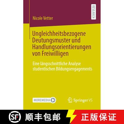 【3-4周达】Ungleichheitsbezogene Deutungsmuster und Handlungsorientierungen von Freiwilligen : Eine l... [9783658331863]