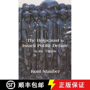 【3-4周达】The Holocaust in Israeli Public Debate in the 1950s: Ideology and Memory [9780853037224]