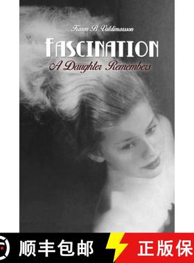 预订 Fascination: A Daughter Remembers [9781645302193]