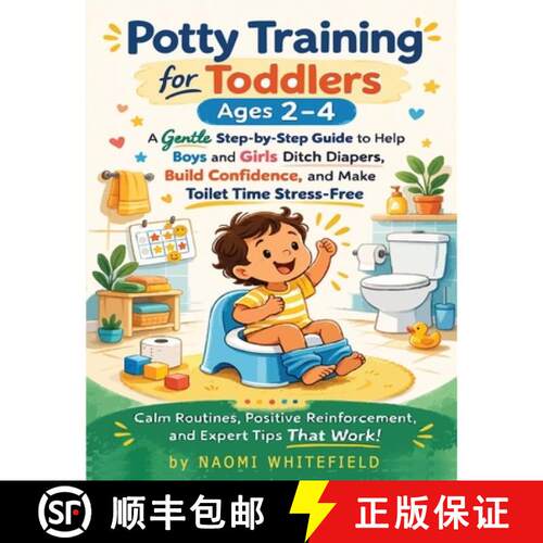 【3-4周达】Potty Training for Toddlers Ages 2-4: A Gentle Step-by-Step Guide to Help Boys and Girls D... [9798869002488]