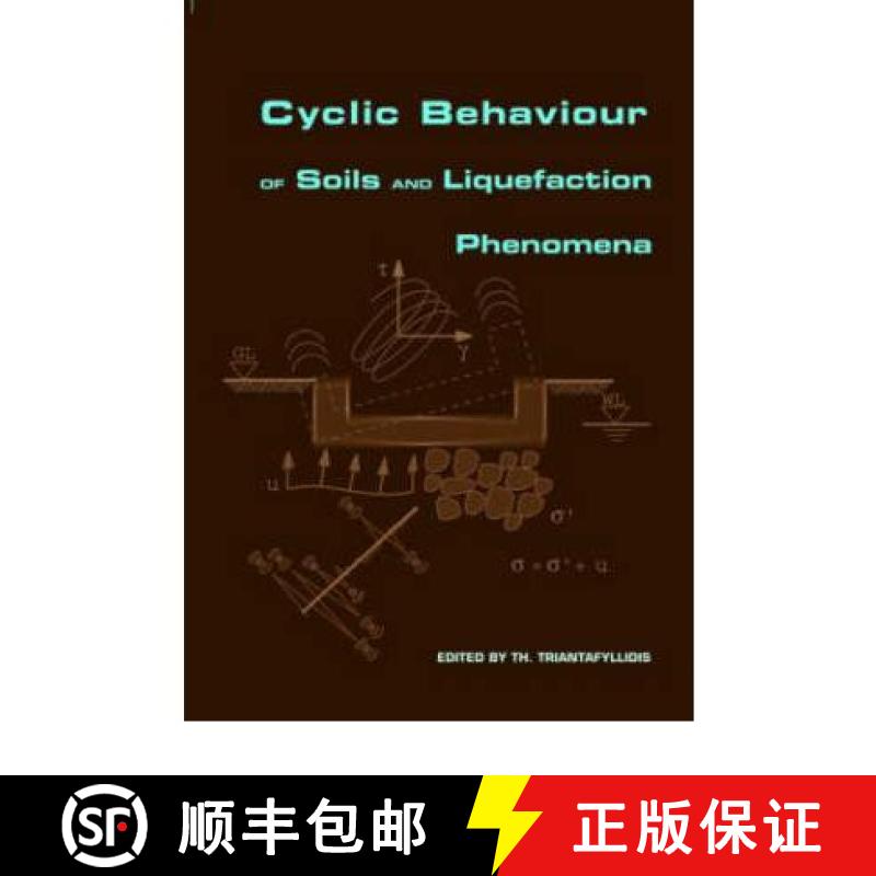 【3-4周达】Cyclic Behaviour of Soils and Liquefaction Phenomena: Proceedings of the International Con... [9789058096203]