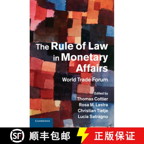 【3-4周达】The Rule of Law in Monetary Affairs: World Trade Forum [9781107687622]