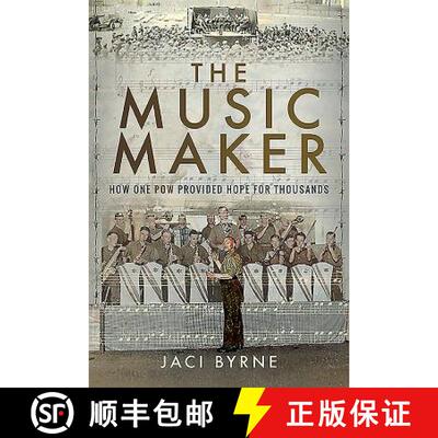 【3-4周达】The Music Maker: How One POW Provided Hope for Thousands [9781526754868]