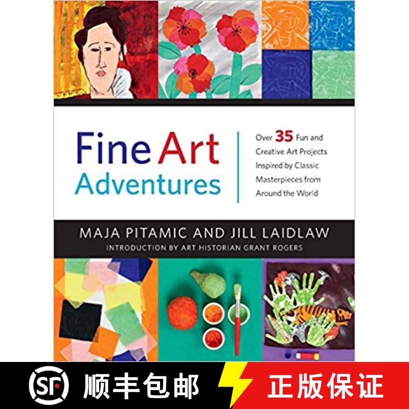 【2-3周达】Fine Art Adventures: Over 35 Fun and Creative Art Projects Inspired by Classic Masterpiece... [9781911130178]
