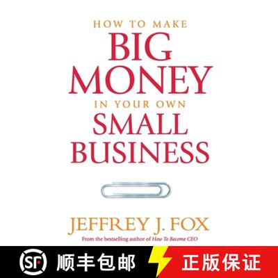 【3-4周达】How To Make Big Money In Your Own Small Business : Unexpected Rules Every Small Business O... [9781785040818]