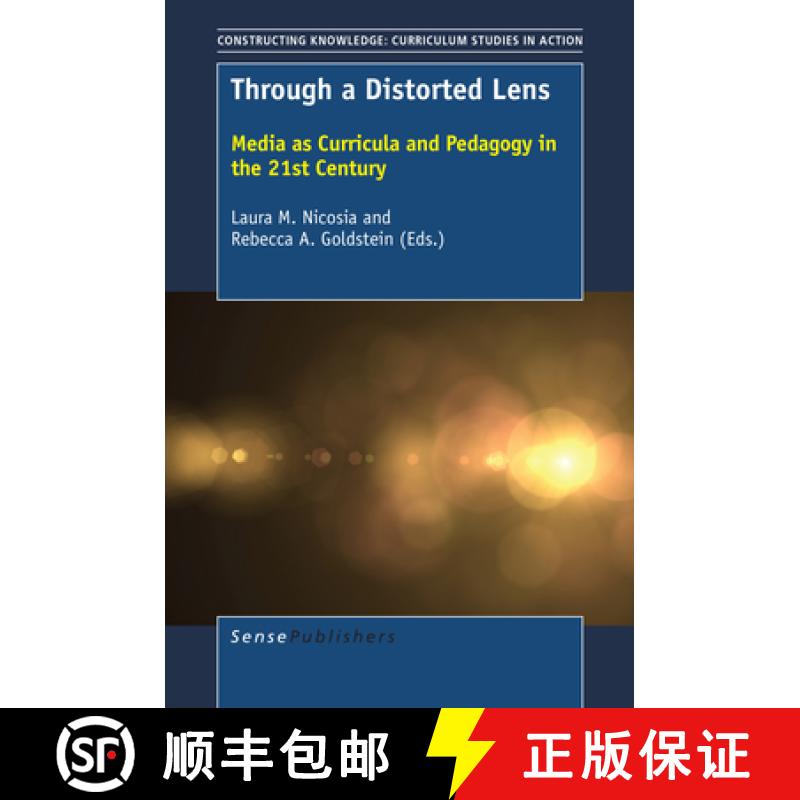 预订 Through a Distorted Lens: Media as Curricula and Pedagogy in the 21st Century [9789463510165]