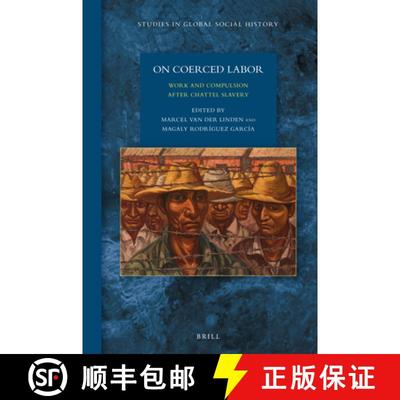 预订 On Coerced Labor: Work and Compulsion After Chattel Slavery [9789004326439]