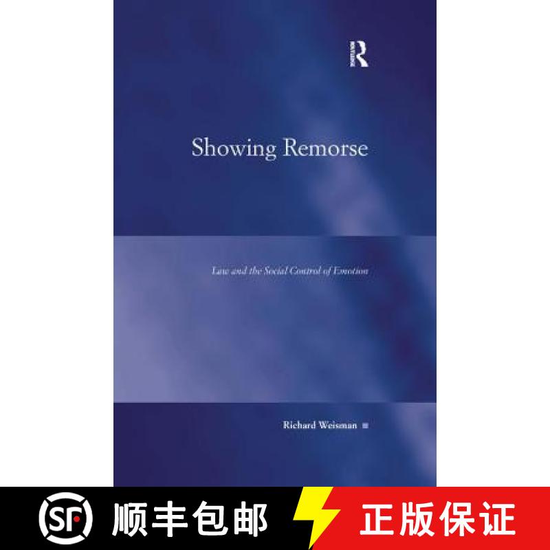 【3-4周达】Showing Remorse : Law and the Social Control of Emotion [9781138260030]