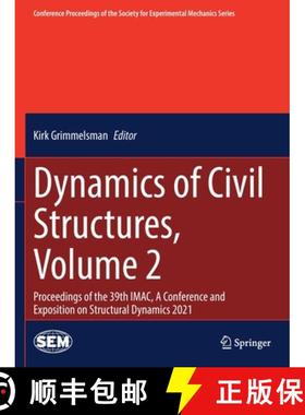【3-4周达】Dynamics of Civil Structures, Volume 2 : Proceedings of the 39th IMAC, A Conference and Ex... [9783030771454]