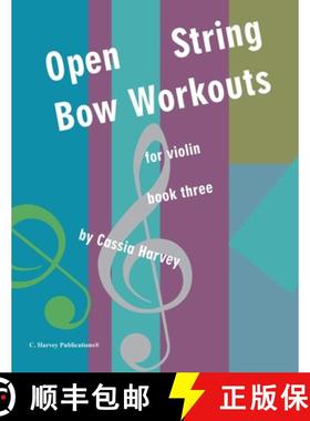 预订 Open String Bow Workouts for Violin, Book Three [9781635233148]