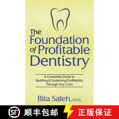 【3-4周达】The Foundation of Profitable Dentistry : A Complete Guide to Building & Sustaining Profita... [9781631951725]