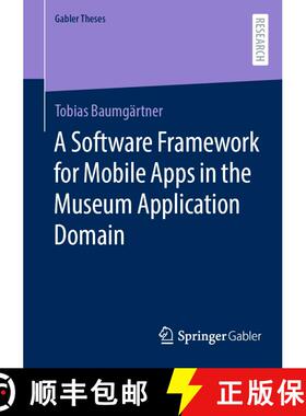 【3-4周达】A Software Framework for Mobile Apps in the Museum Application Domain [9783658443665]