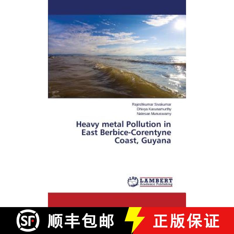 预订 Heavy metal Pollution in East Berbice-Corentyne Coast, Guyana [9783659693687]