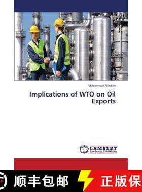预订 Implications of WTO on Oil Exports [9783659621338]