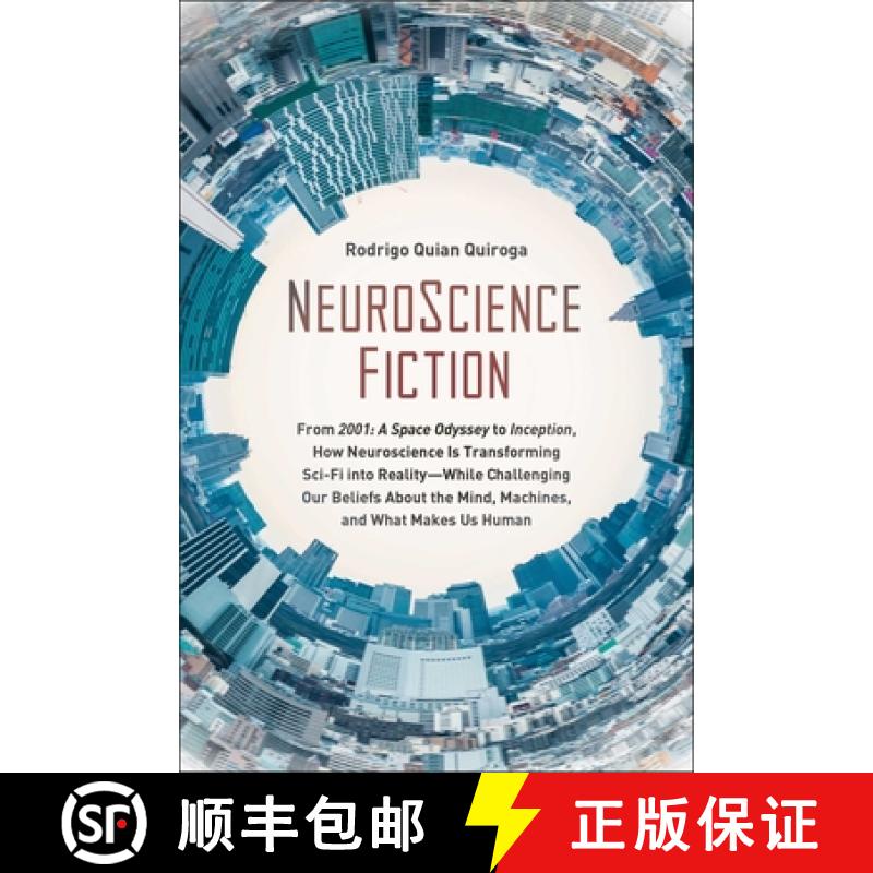 【3-4周达】NeuroScience Fiction: From 2001: A Space Odyssey to Inception, How Neuroscience Is Transfo... [9781950665051]