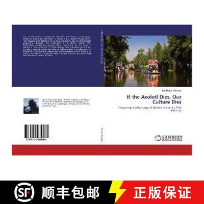 预订 If the Axolotl Dies, Our Culture Dies [9786202080668]