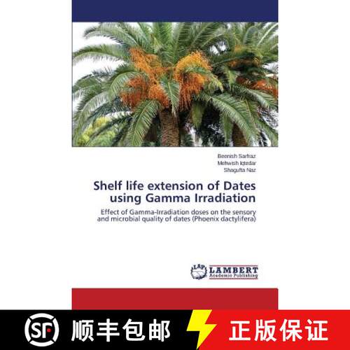 【3-4周达】Shelf life extension of Dates using Gamma Irradiation [9783659432439]