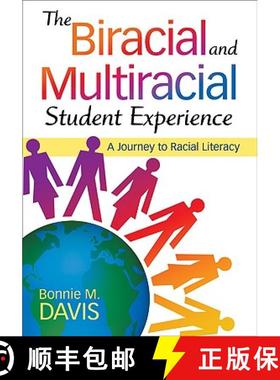 【3-4周达】The Biracial and Multiracial Student Experience: A Journey to Racial Literacy [9781412975063]