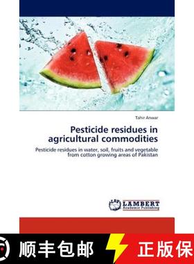 预订 Pesticide Residues in Agricultural Commodities [9783845408958]
