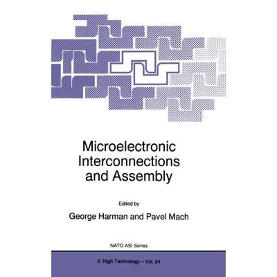 【4周达】Microelectronic Interconnections and Assembly [9780792351399]