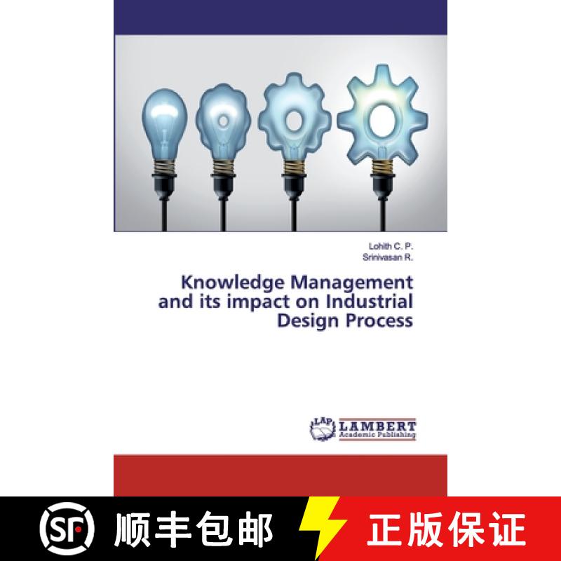 预订 Knowledge Management and its impact on Industrial Design Process [9786200325594]