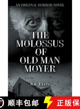 预订 The Molossus of Old Man Moyer: An Original Horror Novel [9781956189186]