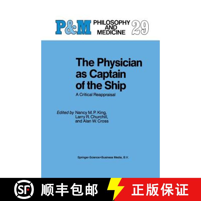 【3-4周达】The Physician as Captain of the Ship : A Critical Reappraisal [9789401737364]
