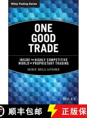 【3-4周达】One Good Trade: Inside The Highly Competitive World Of Proprietary Trading [Wiley金融] [9780470529409]