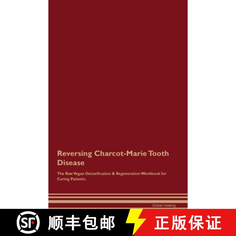 【3-4周达】Reversing Charcot-Marie Tooth  Disease  The Raw Vegan Detoxification & Regeneration Workbo... [9781395861551]