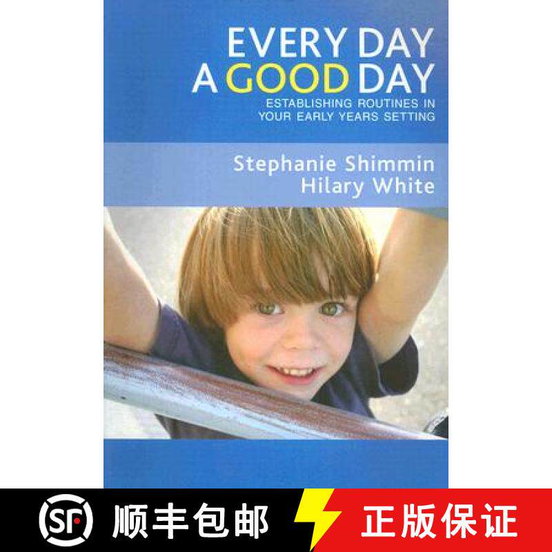 【3-4周达】Every Day a Good Day: Establishing Routines in Your Early Years Setting [9781412923606]