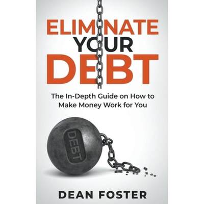 【4周达】Eliminate Your Debt An In Depth Guide [9798215648339]