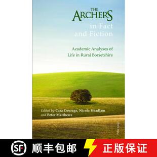 【3-4周达】The Archers in Fact and Fiction : Academic Analyses of Life in Rural Borsetshire [9781787071193]