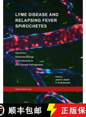 预订 Lyme Disease and Relapsing Fever Spirochetes: Genomics, Molecular Biology, Host Interactions and... [9781913652616]