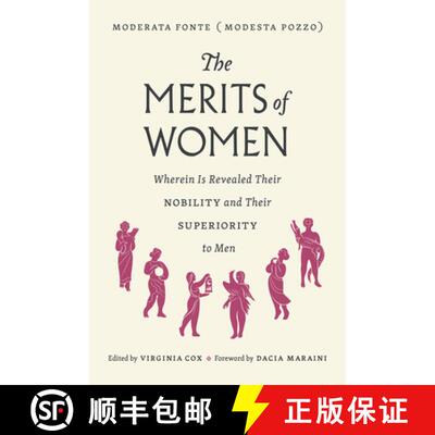 【3-4周达】The Merits of Women – Wherein Is Revealed Their Nobility and Their Superiority to Men to Men [9780226550633]