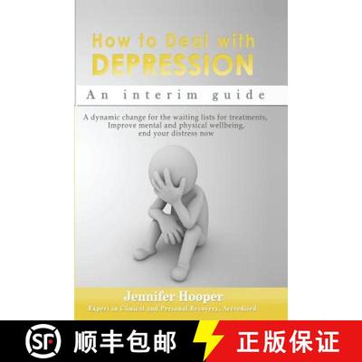 【3-4周达】How to Deal With Depression: An interim guide: A dynamic change for the waiting lists for ... [9780995754454]