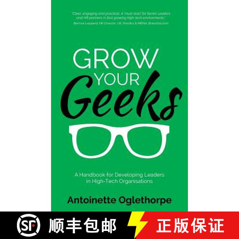 【3-4周达】Grow Your Geeks: A Handbook for Developing Leaders in High-Tech Organisations [9781781332252]