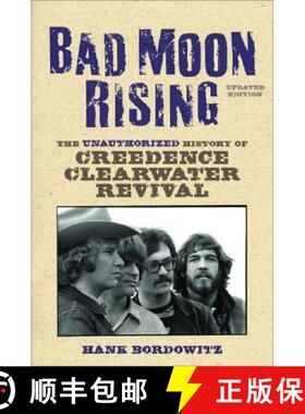 预订 Bad Moon Rising: The Unauthorized History of Creedence Clearwater Revival [9781556526619]