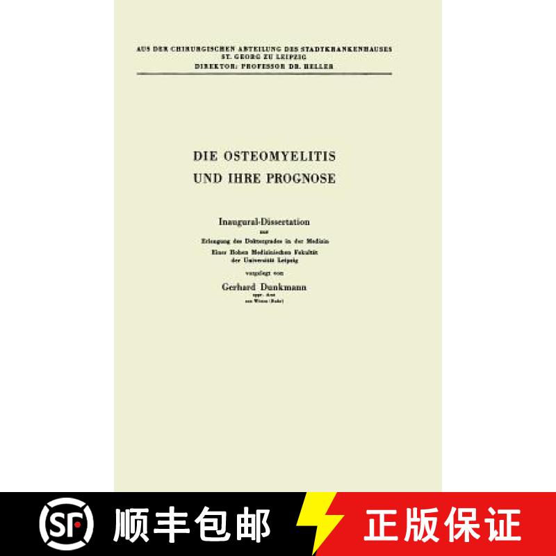 【3-4周达】Die Osteomyelitis Und Ihre Prognose: Inaugural-Dissertation Zur Erlangung Des Doktorgrades... [9783662274569]